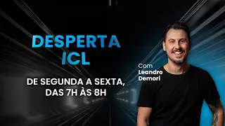 Desperta ICL - 02/05/2024