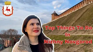 Things to do in Nizhny Novgorod. Travel tips and prices in Russia, 2023.