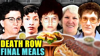 Bizarre FINAL meals on Womens DEATH ROW