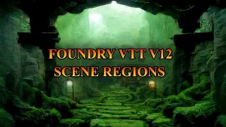 New Feature Update: Foundry VTT V12 Scene Regions