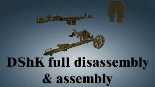 DShK: full disassembly & assembly