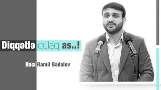 Hacı Ramil - Diqqətlə qulaq as...