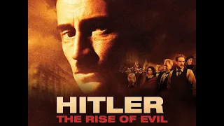 Hitler The Rise Of Evil Part 1