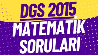 Dgs 2015 Matematik Soruları Çözümleri 1