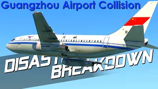 Airplane Collison Involving 3 Planes (Guangzhou Airport Collision) - DISASTER BREAKDOWN