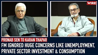 FM Ignored Huge Concerns Like Unemployment, Private Sector Investment & Consumption | Karan Thapar