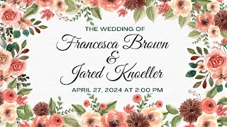 The Wedding of Francesca Brown and Jared Knoeller