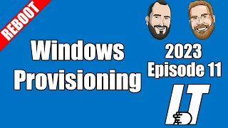 2023E11 - Windows Provisioning (5-Ways including Autopilot) (I.T)