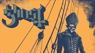 Ghost - If You Have Ghosts - Lyrics