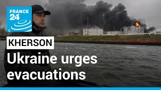 As winter sets in, Ukraine urges evacuations from war-ravaged Kherson • FRANCE 24 English