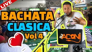 BACHATA CORTA VENAS 💔 🥃 BACHATA CLASICA VOL 4 - MEZCLANDO EN VIVO DJ ADONI 🎤 ( BACHATA DE AMARGUE )