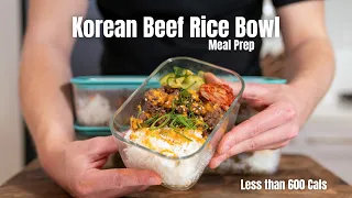 Korean Beef Rice Bowl Meal Prep | Less Than 600 Calories Per Portion