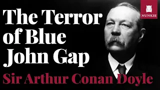 The Terror of the Blue John Gap, by Sir Arthur Conan Doyle