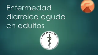 DIARREA AGUDA EN EL ADULTO // SINDROME INTESTINO IRRITABLE