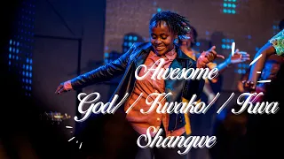 Awesome God//Kwako//Kwa Shangwe | ICC Nairobi Worship Cover