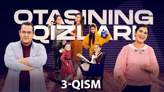 Otasining qizlari (o'zbek serial) | Отасининг қизлари (ўзбек сериал) 3-qism