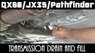 QX60 / JX35 / Pathfinder - Transmission Drain and Fill