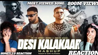 Desi Kalakaar Mega Mashup - Yo Yo Honey Singh Ft - Imran Khan | Dj Sumit Rajwanshi | REACTION