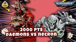 CHAOS DAEMONS VS NECRONS  | Battlereport   2000pts  |  Warhammer 40k