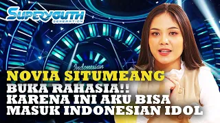 NOVIA SITUMEANG IDOL - INI YANG MEMBUATKU MASUK INDONESIAN IDOL | #superyouth