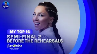 Eurovision 2024: Semi-final 2 - My Top 16 [Before the Rehearsals]