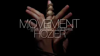 Movement- Hozier (slowed)