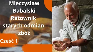 Mieczysław Babalski Pionier eko rolnictwa w Polsce  Odc. 1