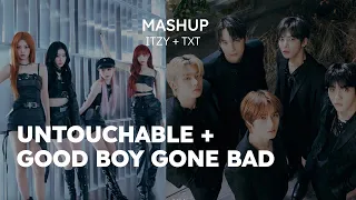 ITZY X TXT - UNTOUCHABLE | GOOD BOY GONE BAD (mashup)
