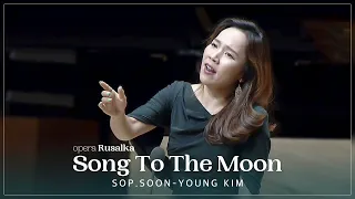 Song To The Moon - 소프라노 김순영 (Soon young Kim)｜𝑜𝑝𝑒𝑟𝑎 ‘𝑹𝒖𝒔𝒂𝒍𝒌𝒂’