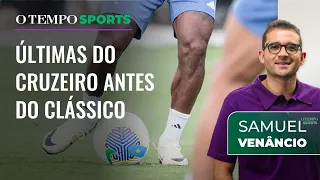 Cruzeiro: últimas informações antes do clássico contra o Atlético