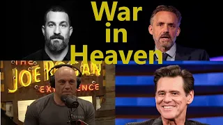 War in Heaven - Joe Rogan, Jim Carrey, Andrew Huberman and Jordan Peterson - Our Spiritual Warriors?