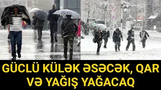 TƏCİLİ HAVA İLƏ BAĞLI XƏBƏRDARLIQ EDİLDİ: GÜCLÜ KÜLƏK ƏSƏCƏK, YAĞIŞ YAĞACAQ