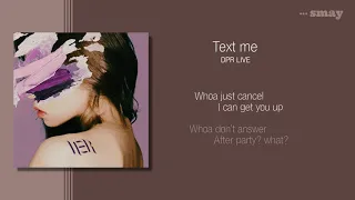 DPR LIVE(디피알라이브) - Text me(텍스트 미) 가사ㅣLyricㅣsmay