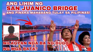 MGA MISTERYONG BUMABALOT SA SAN JUANICO BRIDGE NI MARCOS, ANG PINAKA MAHABANG TULAY SA PILIPINAS