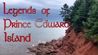 Legends of Prince Edward Island [Folklore and History Documentary]