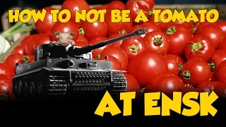 How to not be a Tomato: At Ensk: World of Tanks Map Tactics Gets oinked!