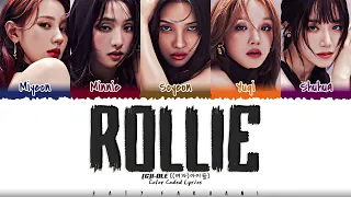 (G)I-DLE ((여자)아이들) - 'ROLLIE' Lyrics [Color Coded_Eng]