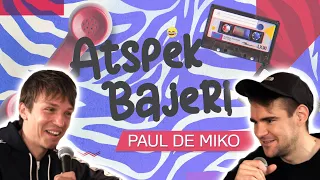 ATSPĖK BAJERĮ #2: PAUL DE MIKO