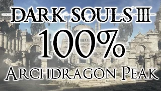 Dark Souls 3 100% Walkthrough #16 Archdragon Peak (All Items & Secrets)