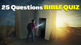 25 Questions to TEST YOUR BIBLE KNOWLEDGE - BIBLE QUIZ