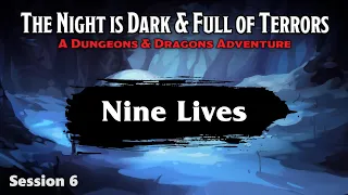 Session 6 - The Night is Dark & Full of Terrors: A Rime of the Frostmaiden Adventure