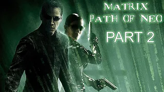 The Matrix: Path of Neo (PC) - Part 2 [No Commentary 1080p 60fps] #game #matrix