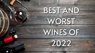 Best and Worst Wines of 2022