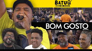 Bom Gosto Ao vivo na BatuQ