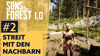 Sons of the Forest #2 | STREIT MIT DEN NACHBARN