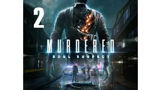 Прохождение игры Murdered Soul Suspect часть 2 (Свидетель)