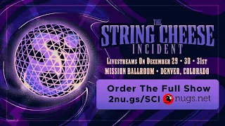 The String Cheese Incident 12/31/2022 Denver, CO