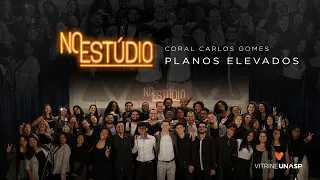 Coral Carlos Gomes | Planos Elevados | No Estúdio (Vídeo Oficial)