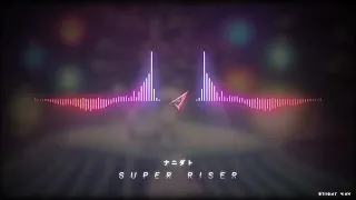 ナニダトnanidato - SUPER RISER!