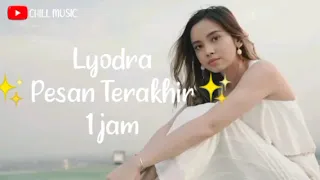 Pesan Terakhir 1 jam - Lyodra (one hours with lyric version)